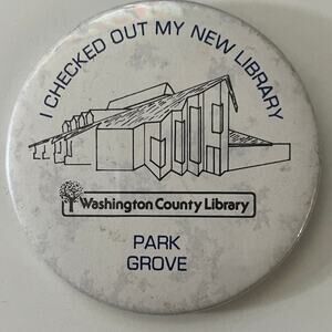 Washington Country Library Park Grove Vintage Pinback Button STB7-PB2